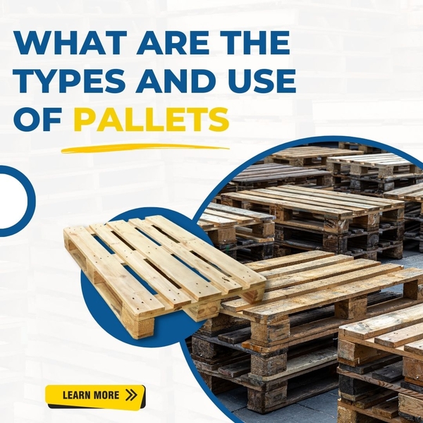 What are the types and Use of Pallets
